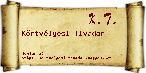 Körtvélyesi Tivadar névjegykártya